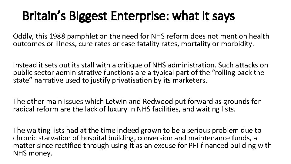 Britain’s Biggest Enterprise: what it says Oddly, this 1988 pamphlet on the need for
