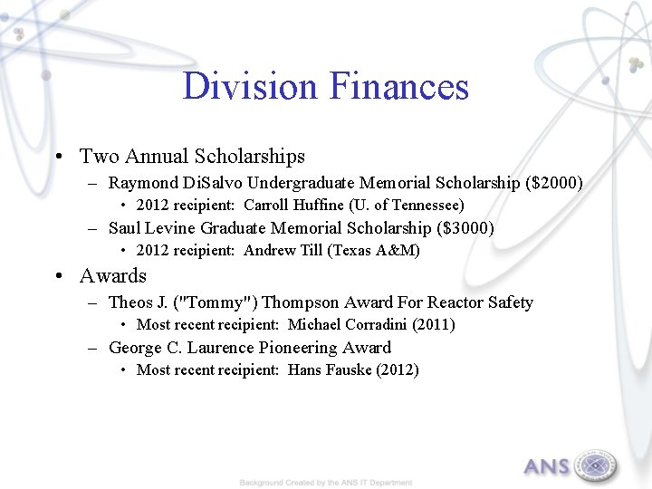 Division Finances • Two Annual Scholarships – Raymond Di. Salvo Undergraduate Memorial Scholarship ($2000)
