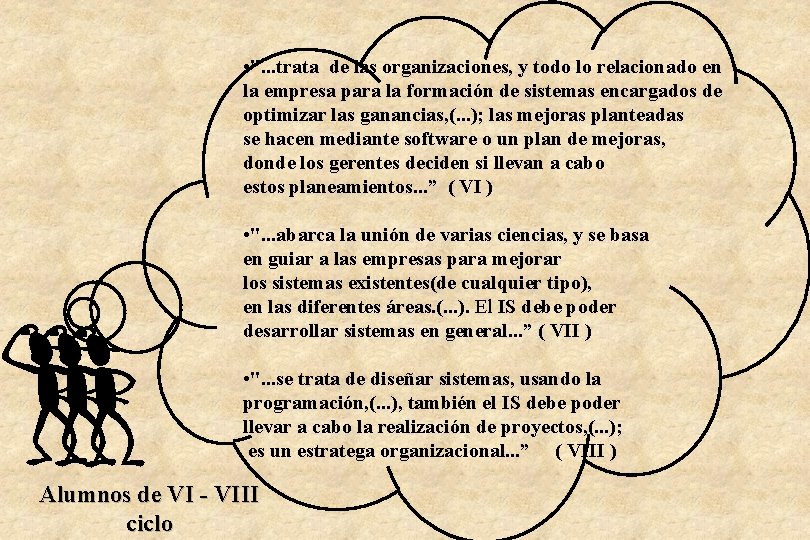  • ". . . trata de las organizaciones, y todo lo relacionado en