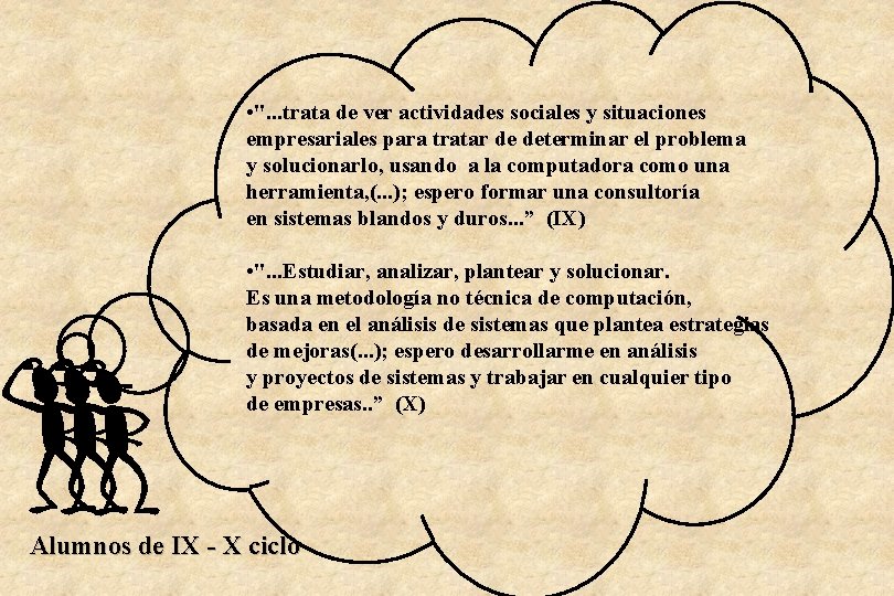  • ". . . trata de ver actividades sociales y situaciones empresariales para