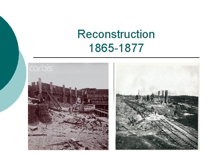 Reconstruction 1865 -1877 