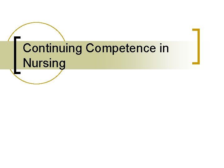 Continuing Competence in Nursing 