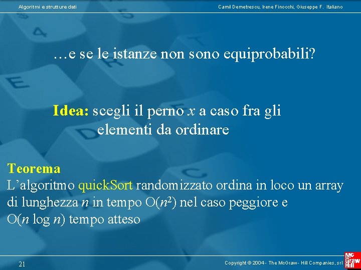 Algoritmi e strutture dati Camil Demetrescu, Irene Finocchi, Giuseppe F. Italiano …e se le