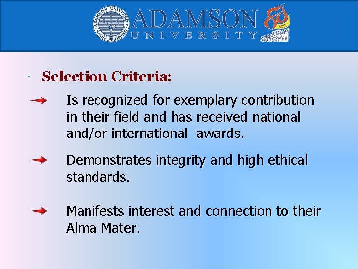  Selection Criteria: Is recognized for exemplary contribution in their field and has received