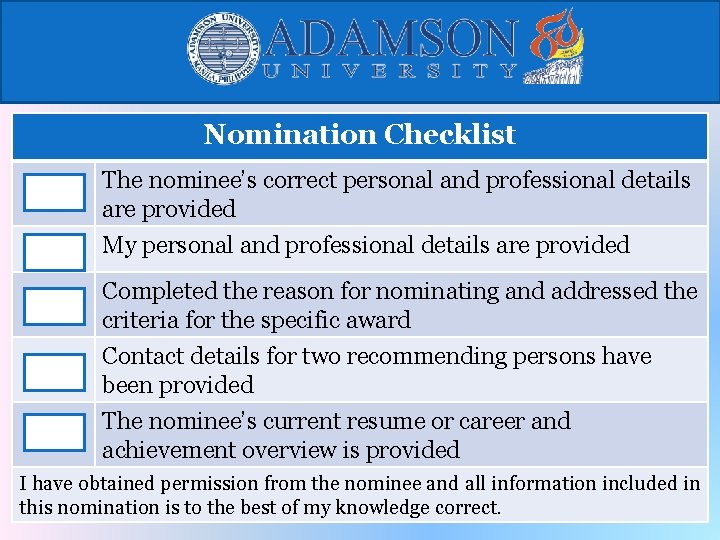 Nomination Checklist The nominee’s correct personal and professional details are provided My personal and