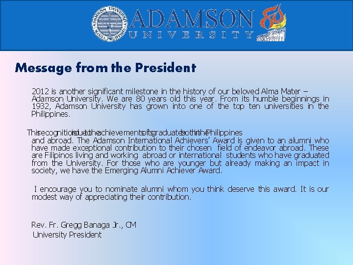 Message from the President 2012 is another significant milestone in the history of our