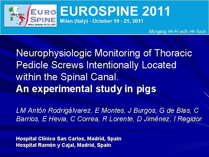 Neurophysiologic Monitoring of Thoracic Pedicle Screws Intentionally Located within the Spinal Canal. An experimental