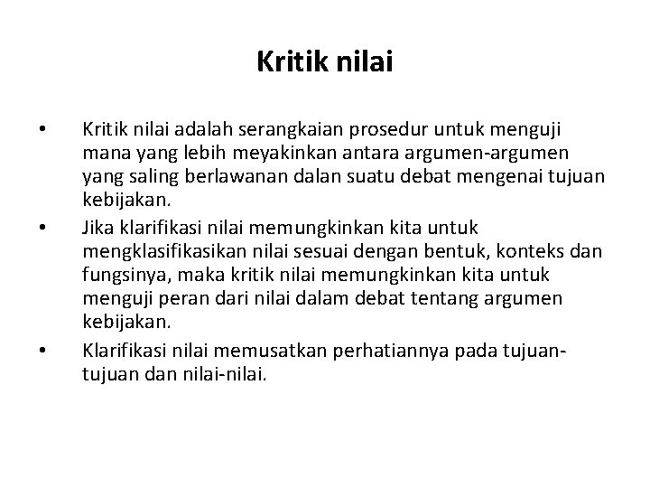 Kritik nilai • • • Kritik nilai adalah serangkaian prosedur untuk menguji mana yang