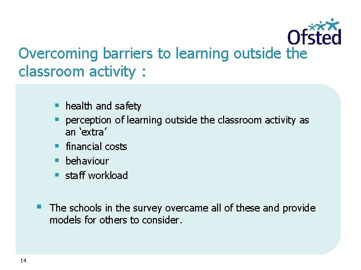 Overcoming barriers to learning outside the classroom activity : § § § 14 health