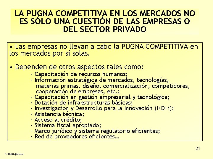 LA PUGNA COMPETITIVA EN LOS MERCADOS NO ES SÓLO UNA CUESTIÓN DE LAS EMPRESAS