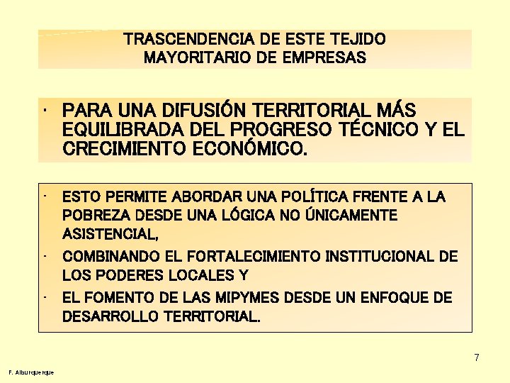 TRASCENDENCIA DE ESTE TEJIDO MAYORITARIO DE EMPRESAS • PARA UNA DIFUSIÓN TERRITORIAL MÁS EQUILIBRADA