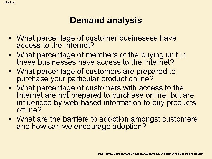 Slide 8. 10 Demand analysis • What percentage of customer businesses have access to