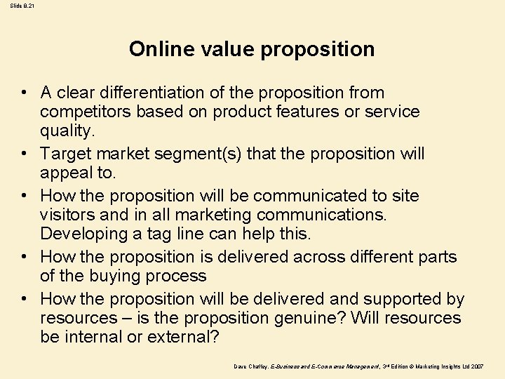 Slide 8. 21 Online value proposition • A clear differentiation of the proposition from