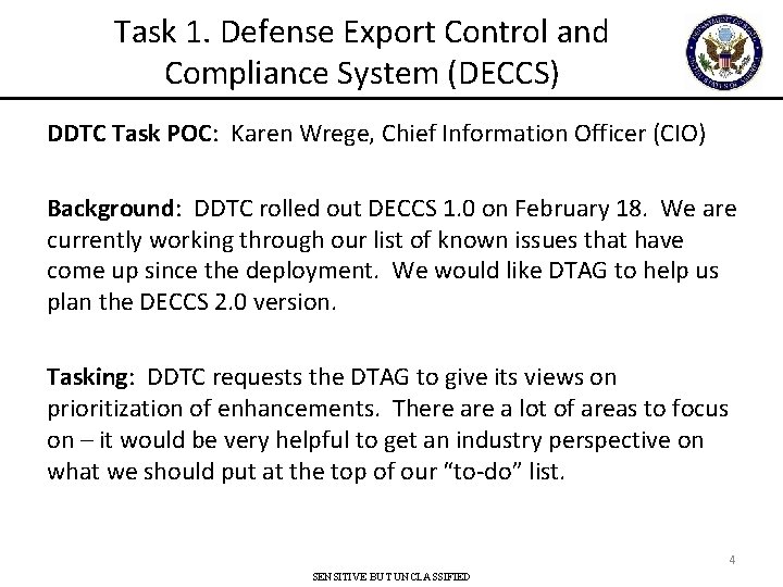 Task 1. Defense Export Control and Compliance System (DECCS) DDTC Task POC: Karen Wrege,