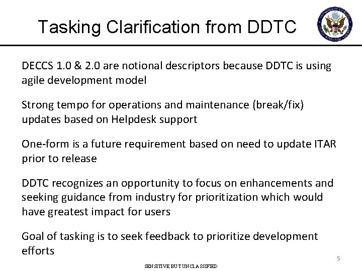 Tasking Clarification from DDTC DECCS 1. 0 & 2. 0 are notional descriptors because
