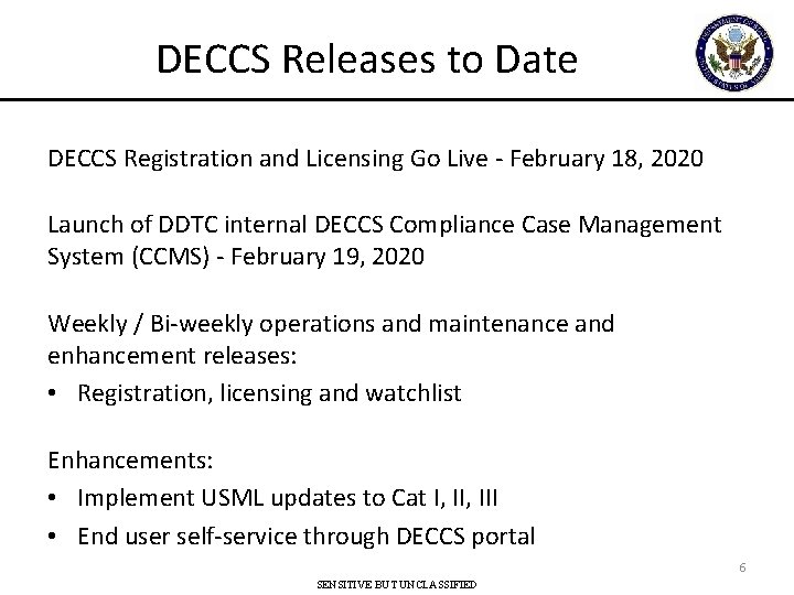DECCS Releases to Date DECCS Registration and Licensing Go Live - February 18, 2020
