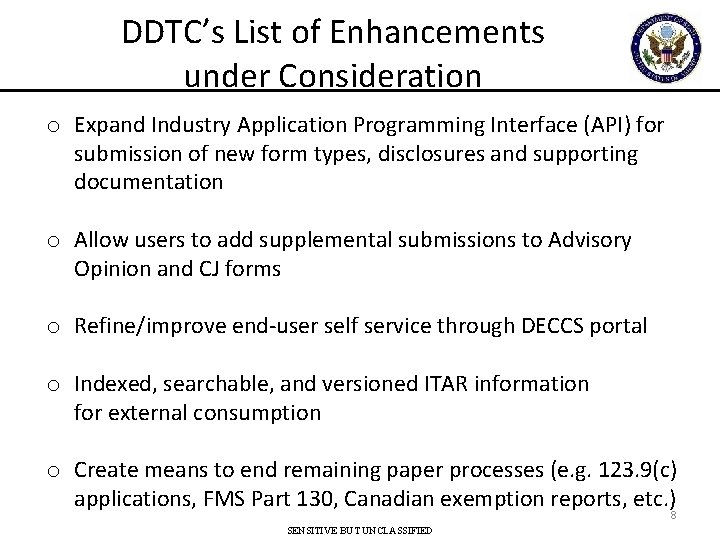 DDTC’s List of Enhancements under Consideration o Expand Industry Application Programming Interface (API) for
