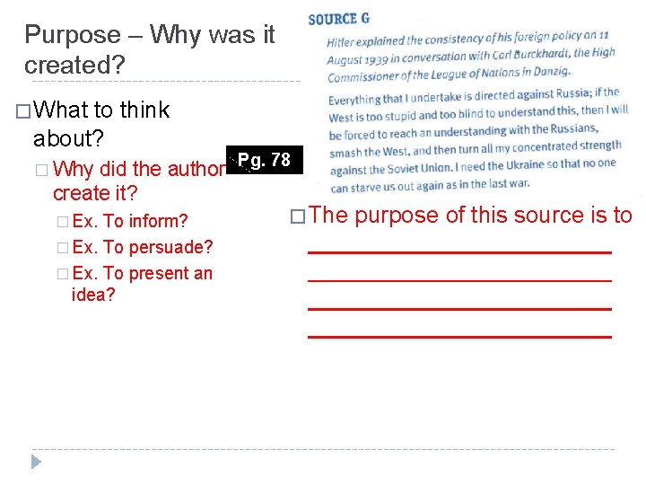 Purpose – Why was it created? � What to think about? did the author Purpose – Why was it created? � What to think about? did the author