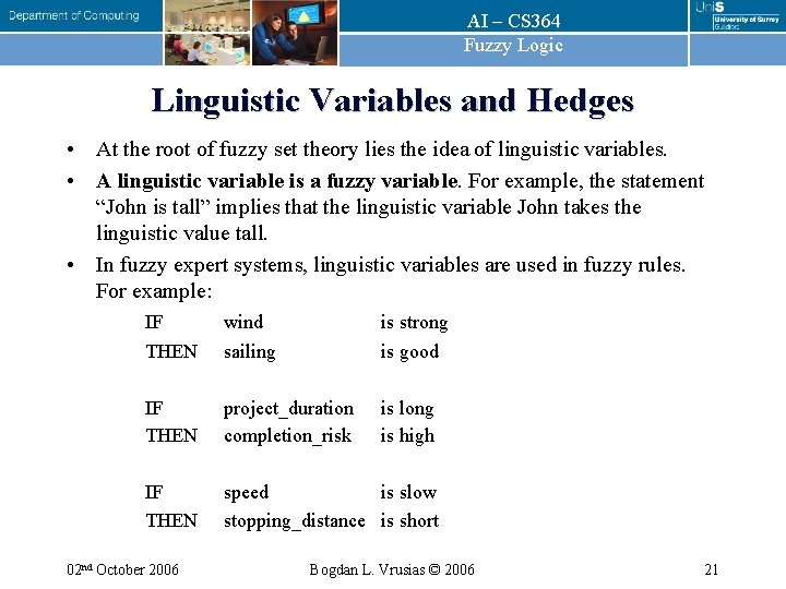 AI – CS 364 Fuzzy Logic Linguistic Variables and Hedges • At the root