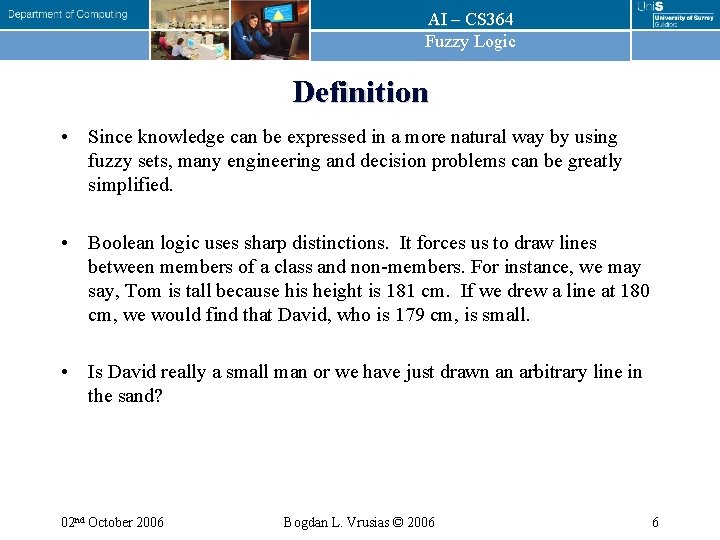 AI – CS 364 Fuzzy Logic Definition • Since knowledge can be expressed in