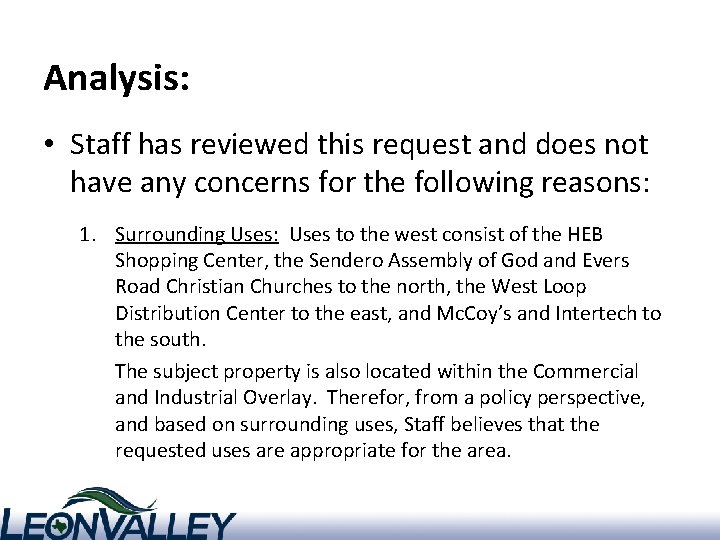 Analysis: • Staff has reviewed this request and does not have any concerns for