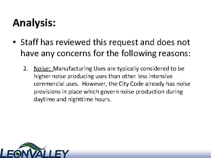 Analysis: • Staff has reviewed this request and does not have any concerns for