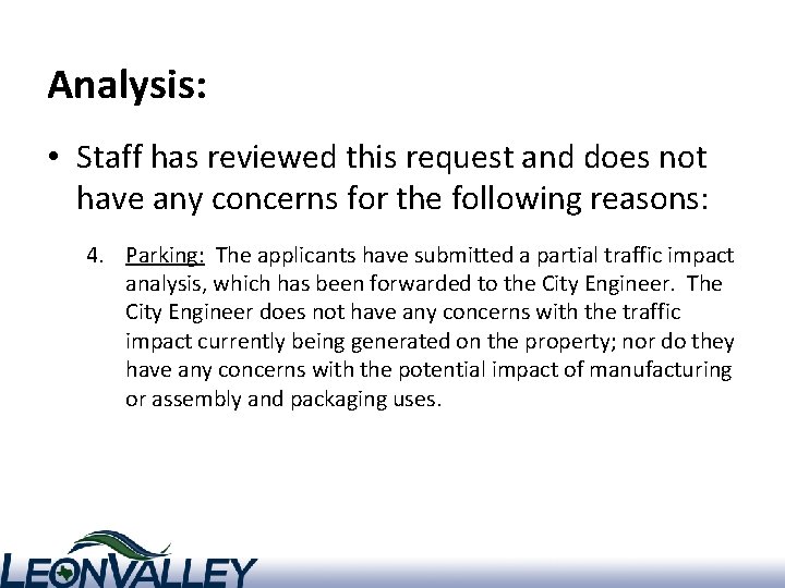 Analysis: • Staff has reviewed this request and does not have any concerns for