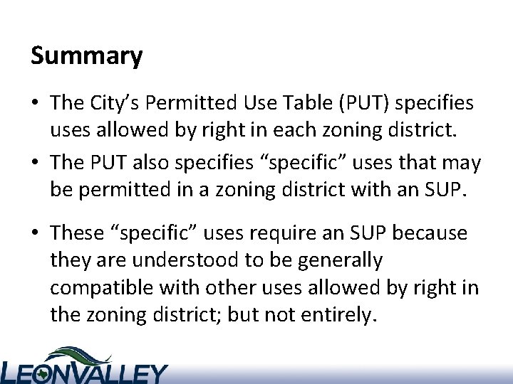 Summary • The City’s Permitted Use Table (PUT) specifies uses allowed by right in
