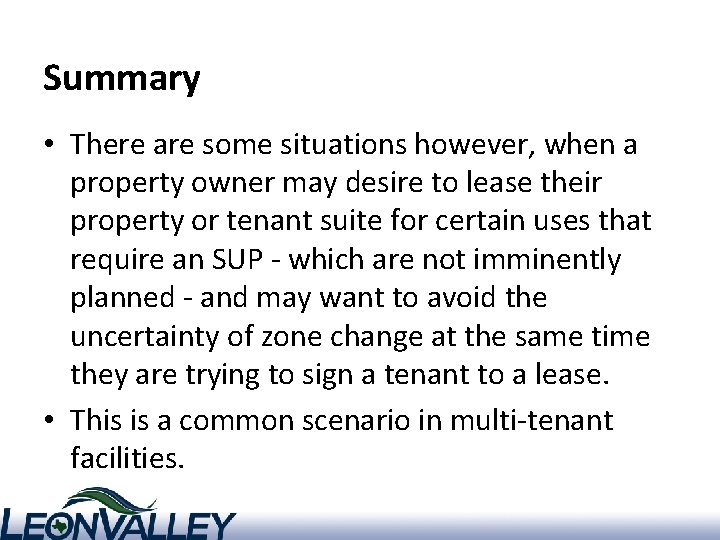 Summary • There are some situations however, when a property owner may desire to