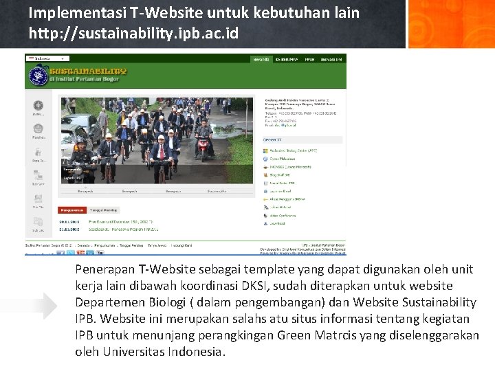 Implementasi T-Website untuk kebutuhan lain http: //sustainability. ipb. ac. id Penerapan T-Website sebagai template