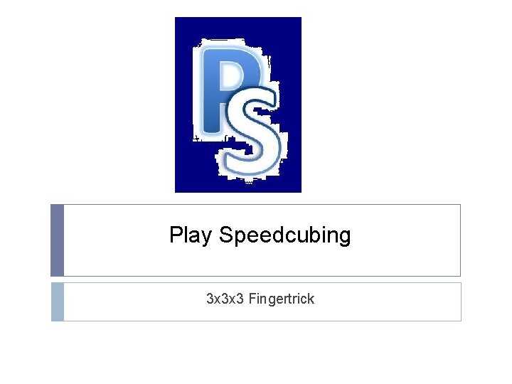 Play Speedcubing 3 x 3 x 3 Fingertrick 