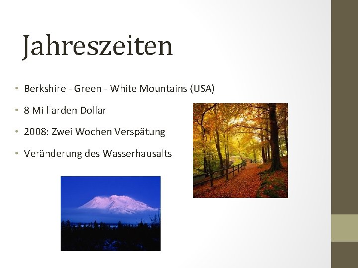 Jahreszeiten • Berkshire - Green - White Mountains (USA) • 8 Milliarden Dollar •