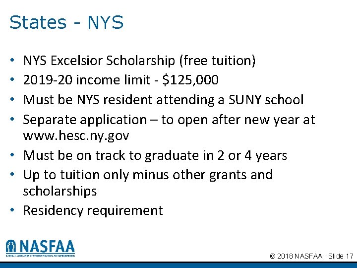 States - NYS Excelsior Scholarship (free tuition) 2019 -20 income limit - $125, 000
