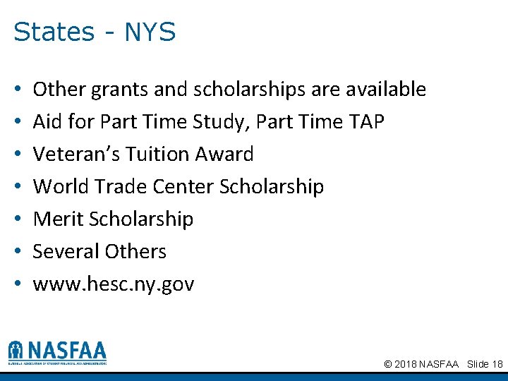 States - NYS • • Other grants and scholarships are available Aid for Part