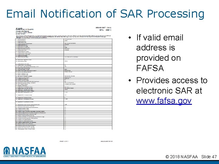 Email Notification of SAR Processing • If valid email address is provided on FAFSA
