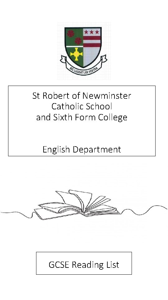 St Robert of Newminster Catholic School and Sixth Form College English Department GCSE Reading