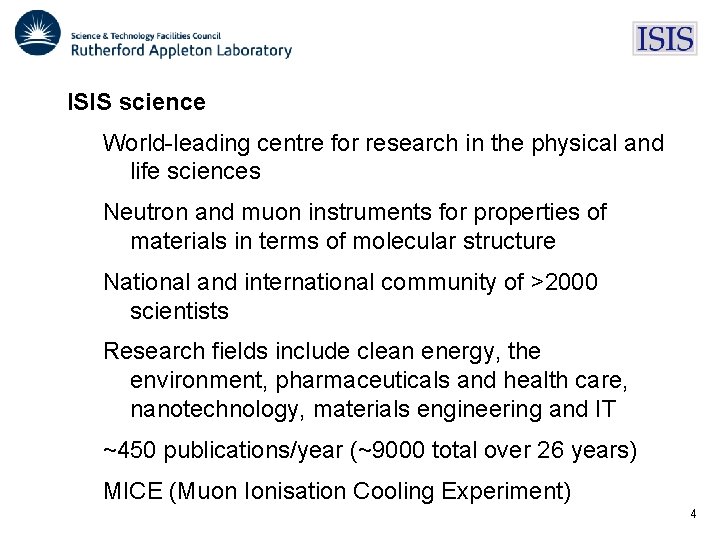 ISIS science World-leading centre for research in the physical and life sciences Neutron and ISIS science World-leading centre for research in the physical and life sciences Neutron and