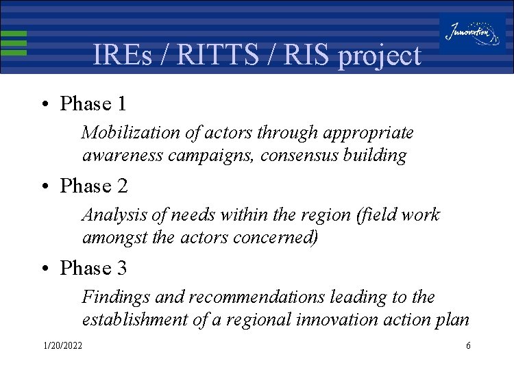 IREs / RITTS / RIS project • Phase 1 Mobilization of actors through appropriate