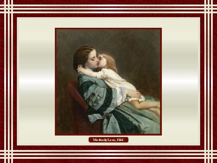 Motherly Love, 1866 