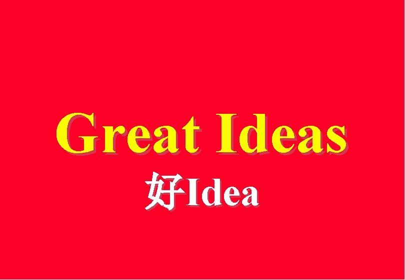 Ref: TN/SELLING/WEL-1/rc Great Ideas 好Idea Ogilvy & Mather 3 