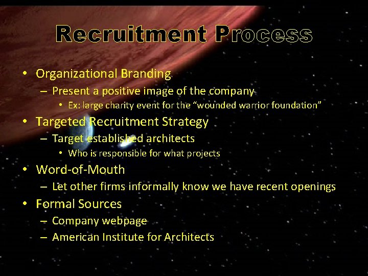 Recruitment Process • Organizational Branding – Present a positive image of the company •