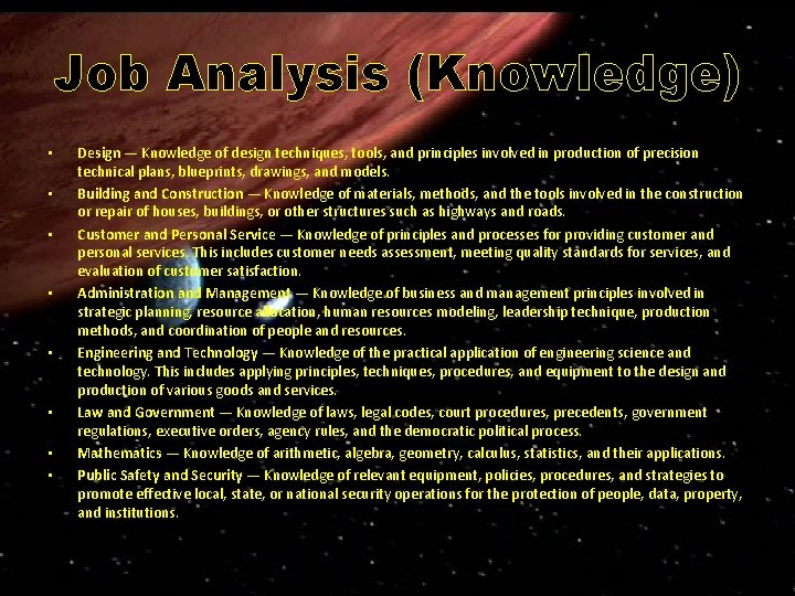 Job Analysis (Knowledge) • • Design — Knowledge of design techniques, tools, and principles