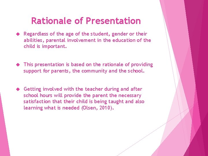 Rationale of Presentation Regardless of the age of the student, gender or their abilities,