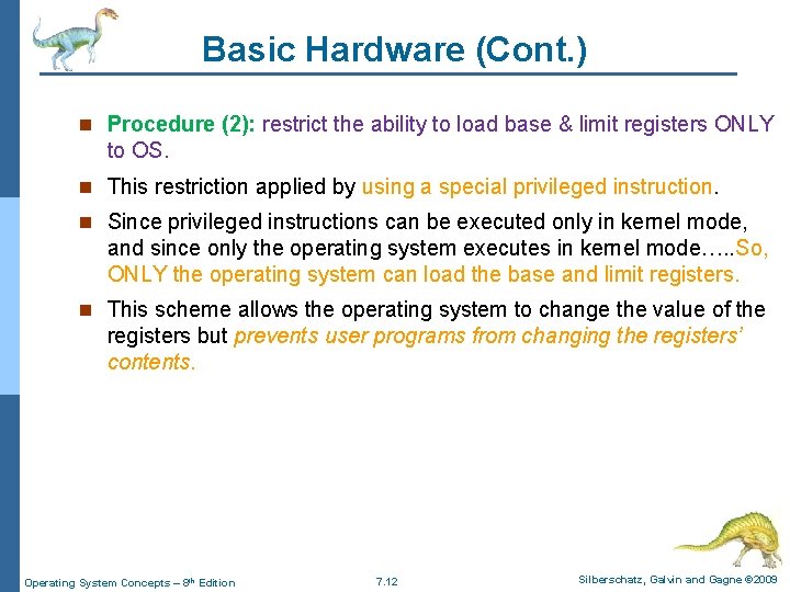 Basic Hardware (Cont. ) n Procedure (2): restrict the ability to load base &