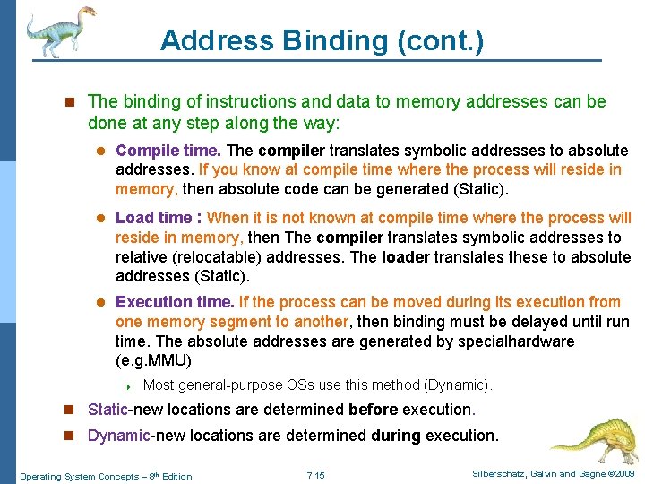 Address Binding (cont. ) n The binding of instructions and data to memory addresses