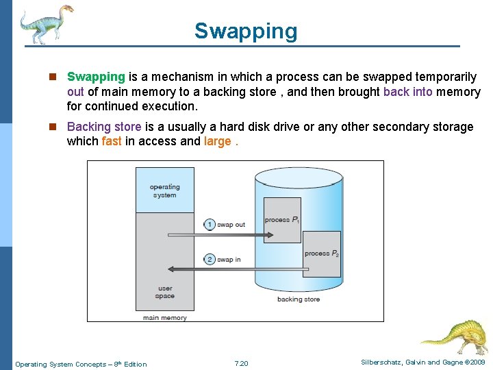 Swapping n Swapping is a mechanism in which a process can be swapped temporarily
