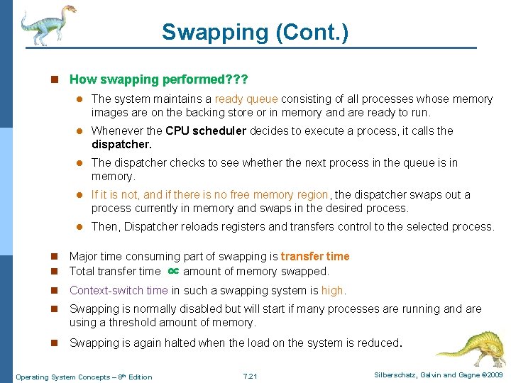 Swapping (Cont. ) n How swapping performed? ? ? l The system maintains a