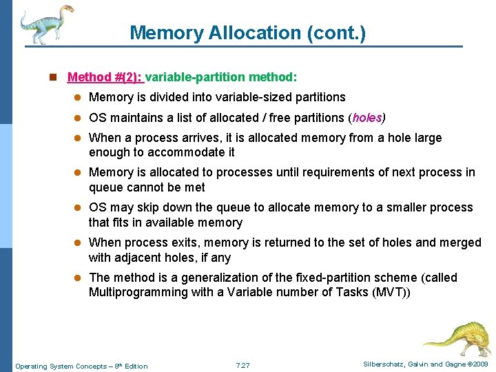 Memory Allocation (cont. ) n Method #(2): variable-partition method: l Memory is divided into