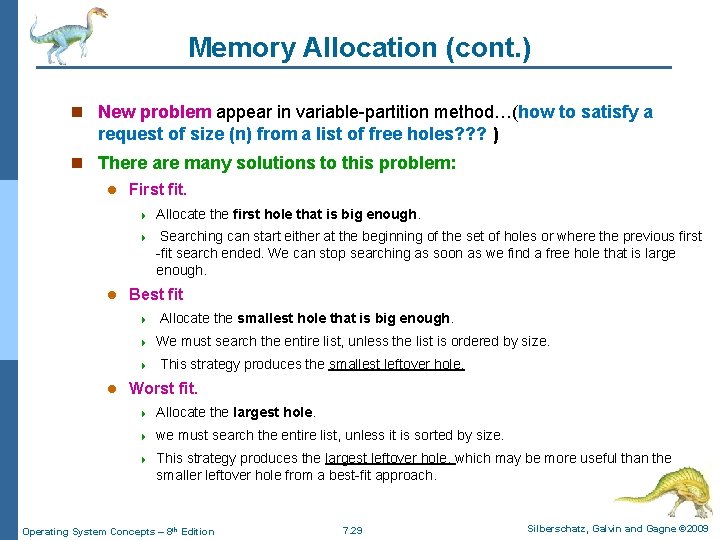 Memory Allocation (cont. ) n New problem appear in variable-partition method…(how to satisfy a