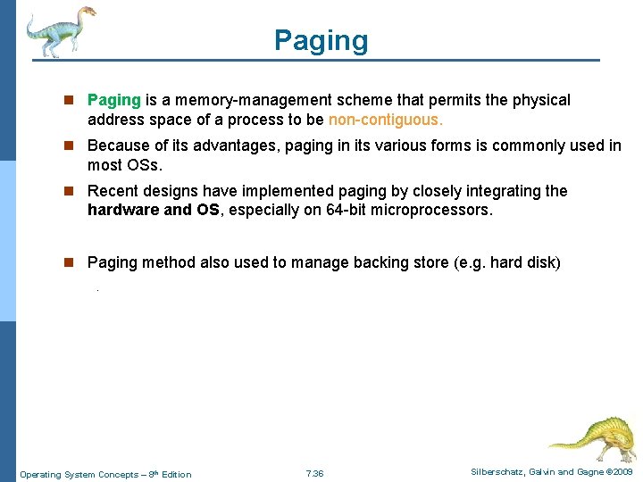 Paging n Paging is a memory-management scheme that permits the physical address space of